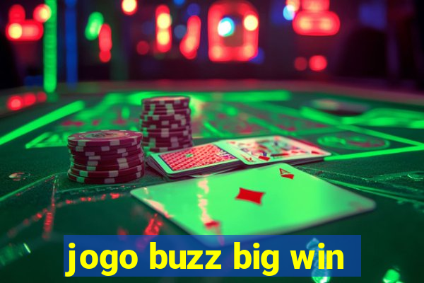 jogo buzz big win